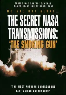 Watch and Download The Secret NASA Transmissions The Smoking Gun 2