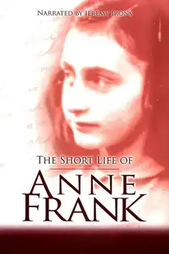 Watch and Download The Short Life of Anne Frank