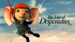 Watch and Download The Tale of Despereaux 3