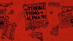 Watch and Download The Terrible Thing of Alpha 9! 2