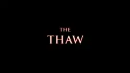 Watch and Download The Thaw 10