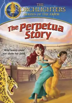 Watch and Download The Torchlighters: Perpetua Story 3