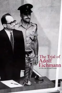 Watch and Download The Trial of Adolf Eichmann