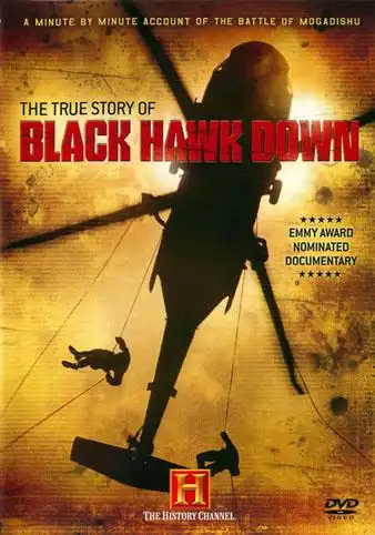 Watch and Download The True Story of Black Hawk Down 1