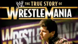 Watch and Download The True Story of WrestleMania 1