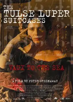 Watch and Download The Tulse Luper Suitcases, Part 2: Vaux to the Sea 2