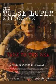 Watch and Download The Tulse Luper Suitcases, Part 2: Vaux to the Sea