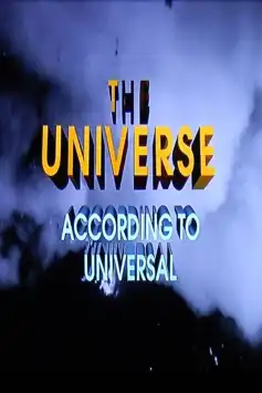 Watch and Download The Universe According to Universal