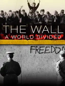 Watch and Download The Wall: A World Divided 3