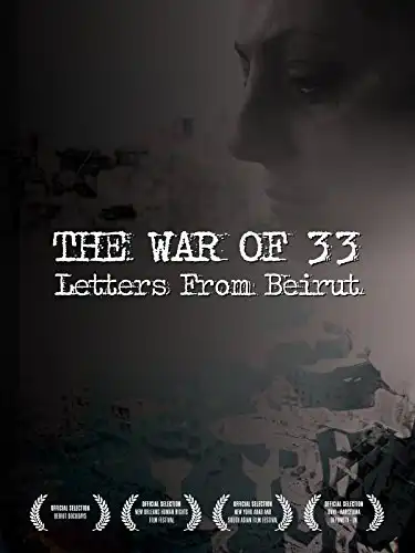 Watch and Download The War of 33: Letters from Beirut 1