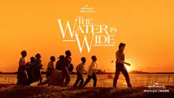 Watch and Download The Water Is Wide 1