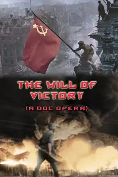 Watch and Download The Will of Victory (A Doc Opera)