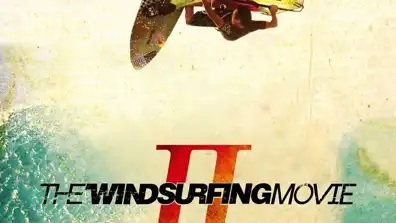 Watch and Download The Windsurfing Movie II 2