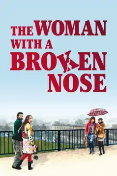 Watch and Download The Woman with a Broken Nose