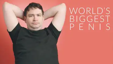 Watch and Download The World's Biggest Penis 1