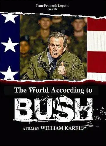 Watch and Download The World According To Bush 2