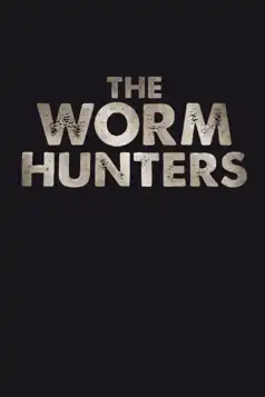 Watch and Download The Worm Hunters