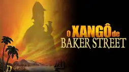 Watch and Download The Xango from Baker Street 2