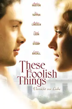 Watch and Download These Foolish Things