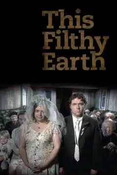 Watch and Download This Filthy Earth