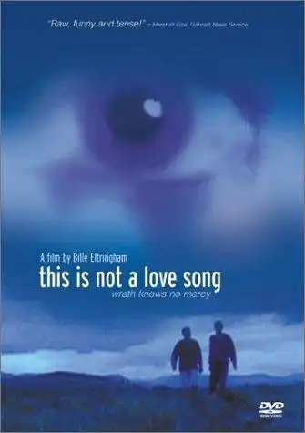 Watch and Download This Is Not a Love Song 1