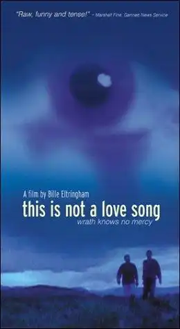 Watch and Download This Is Not a Love Song 2