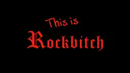 Watch and Download This Is Rockbitch 1