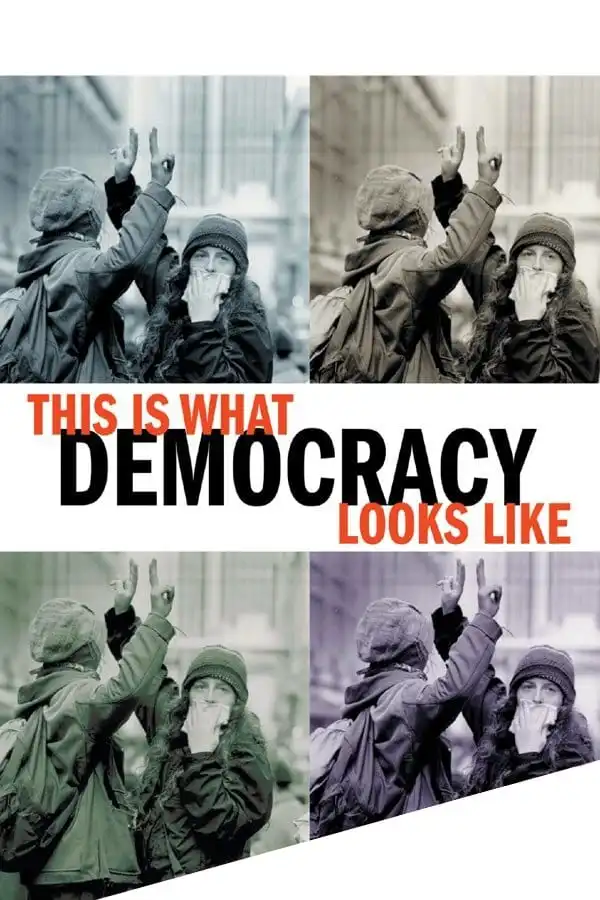 Watch and Download This Is What Democracy Looks Like