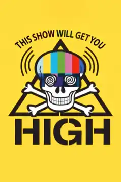 Watch and Download This Show Will Get You High