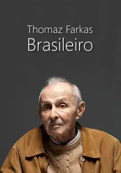 Watch and Download Thomaz Farkas, Brasileiro