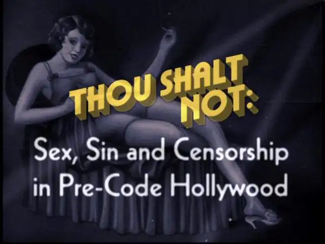 Watch and Download Thou Shalt Not: Sex, Sin and Censorship in Pre-Code Hollywood 1