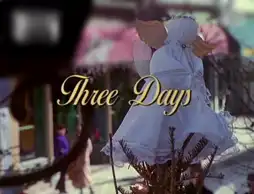 Watch and Download Three Days 9