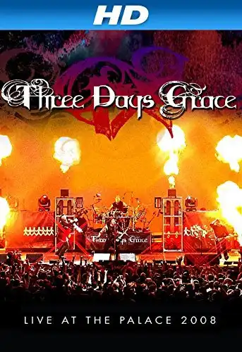 Watch and Download Three Days Grace - Live at the Palace 2