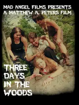 Watch and Download Three Days in the Woods 2