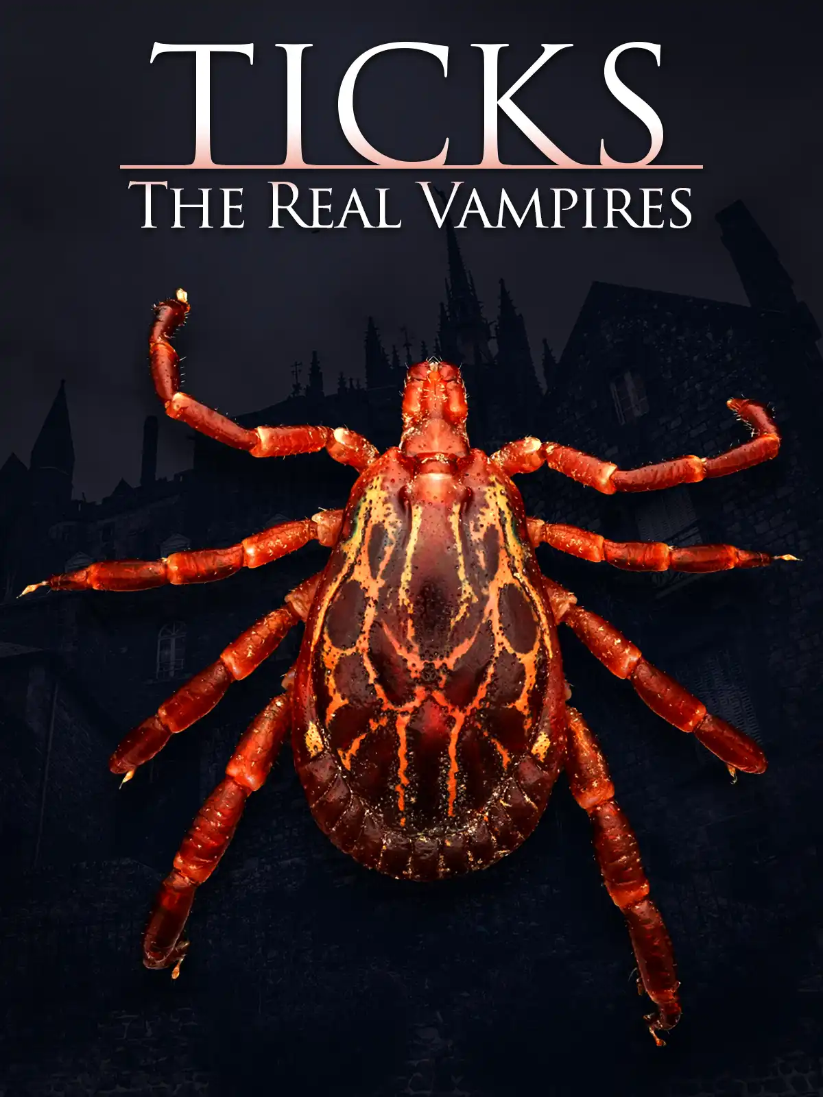 Watch and Download Ticks: The Real Vampires 1