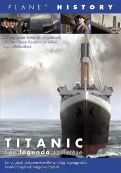 Watch and Download Titanic: Birth of a Legend