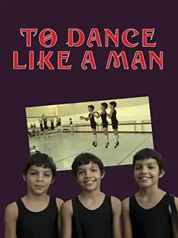 Watch and Download To Dance Like a Man 3