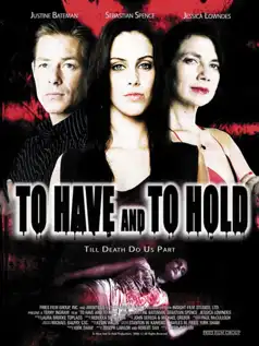 Watch and Download To Have and to Hold