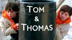 Watch and Download Tom & Thomas 1