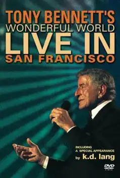 Watch and Download Tony Bennett – Wonderful World: Live In San Francisco