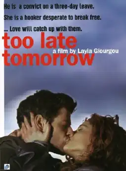 Watch and Download Too Late Tomorrow 3