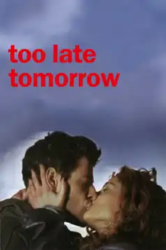 Watch and Download Too Late Tomorrow