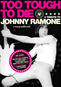 Watch and Download Too Tough to Die: A Tribute to Johnny Ramone