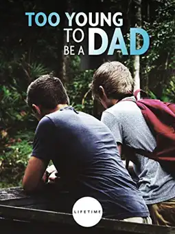 Watch and Download Too Young to Be a Dad 2