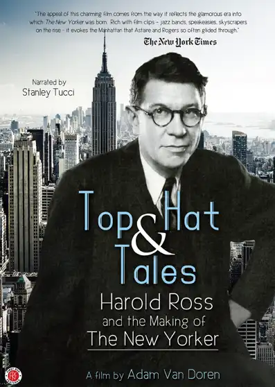 Watch and Download Top Hat and Tales: Harold Ross and the Making of the New Yorker 1