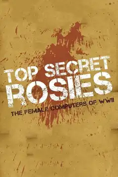 Watch and Download Top Secret Rosies: The Female ‘Computers’ of WWII