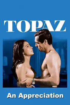 Watch and Download Topaz: An Appreciation by Film Critic/Historian Leonard Maltin