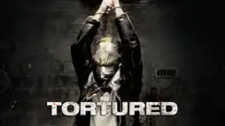 Watch and Download Tortured 1