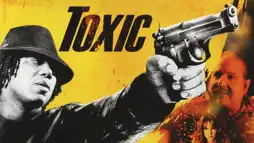 Watch and Download Toxic 2