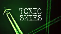 Watch and Download Toxic Skies 2